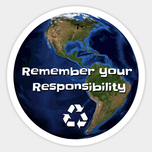 Remember your Responsibility Gift Environmentalist Sticker by evergreen_brand
